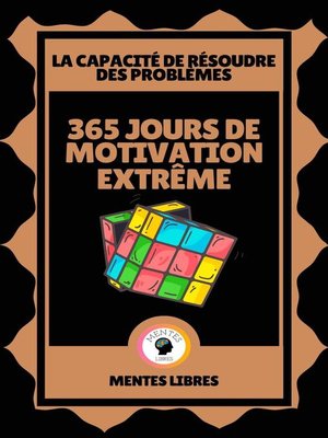 cover image of 365 Jours de Motivation Extrême--La Capacité à Résoudre les Problèmes